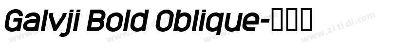 Galvji Bold Oblique字体转换